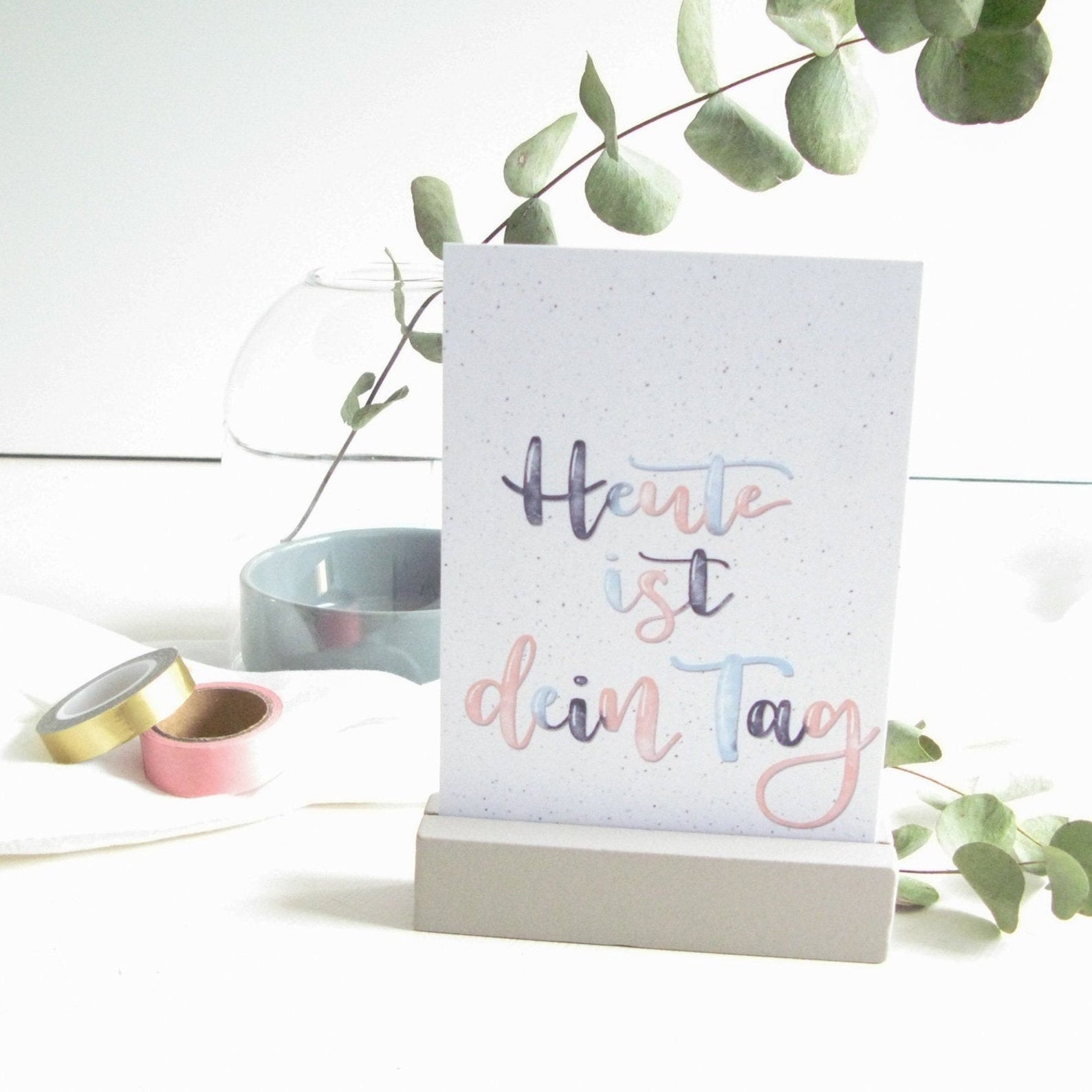 Postkarte "Heute ist dein Tag"