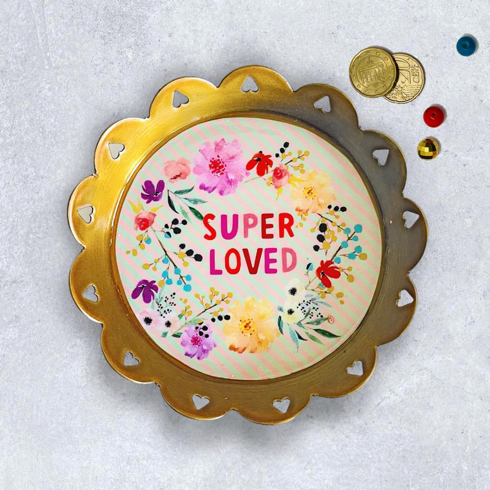 Schälchen/mini Tablett "super loved'