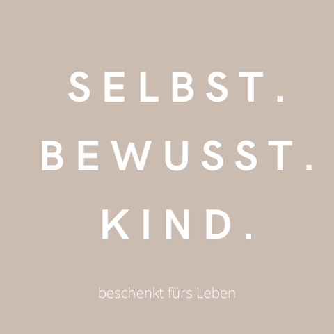 selbst.bewusst.kind.