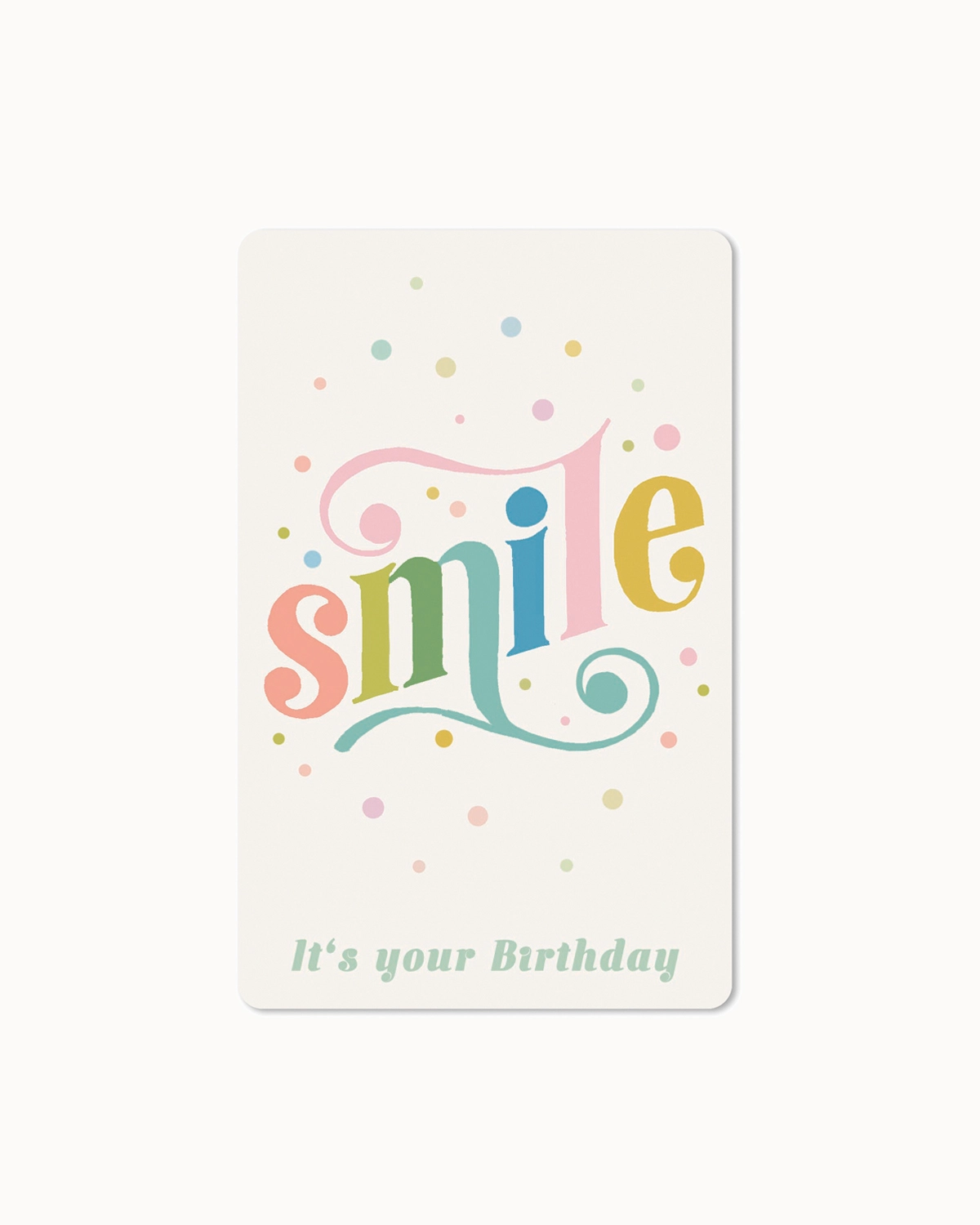 Postkarte "Smile It's your birthday"