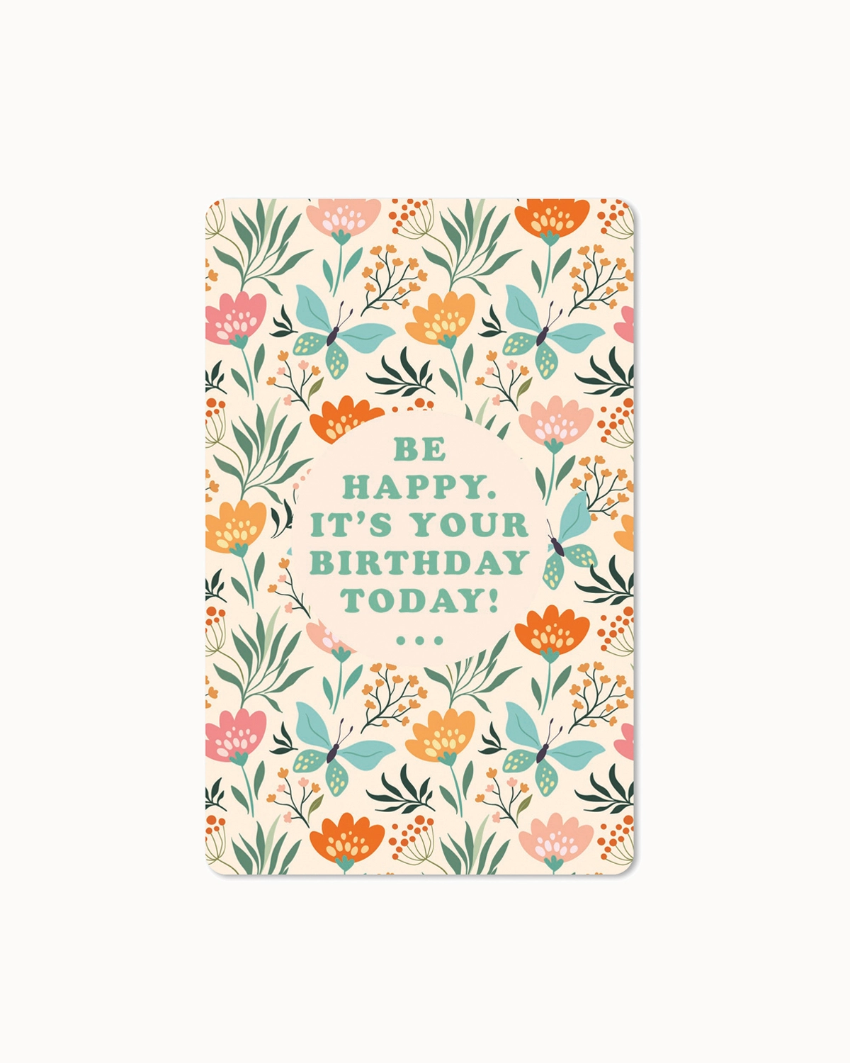 Postkarte "Be happy. It's your birthday today!"