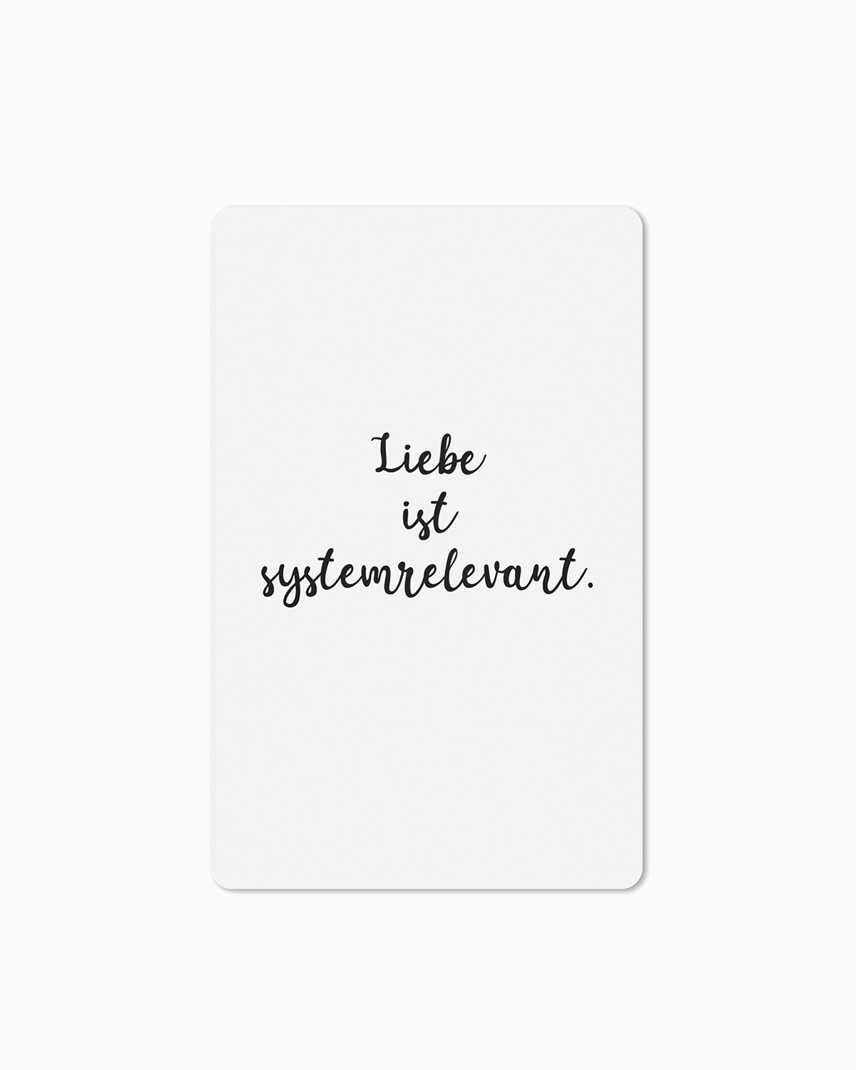 Postkarte "Liebe ist systemrelevant"