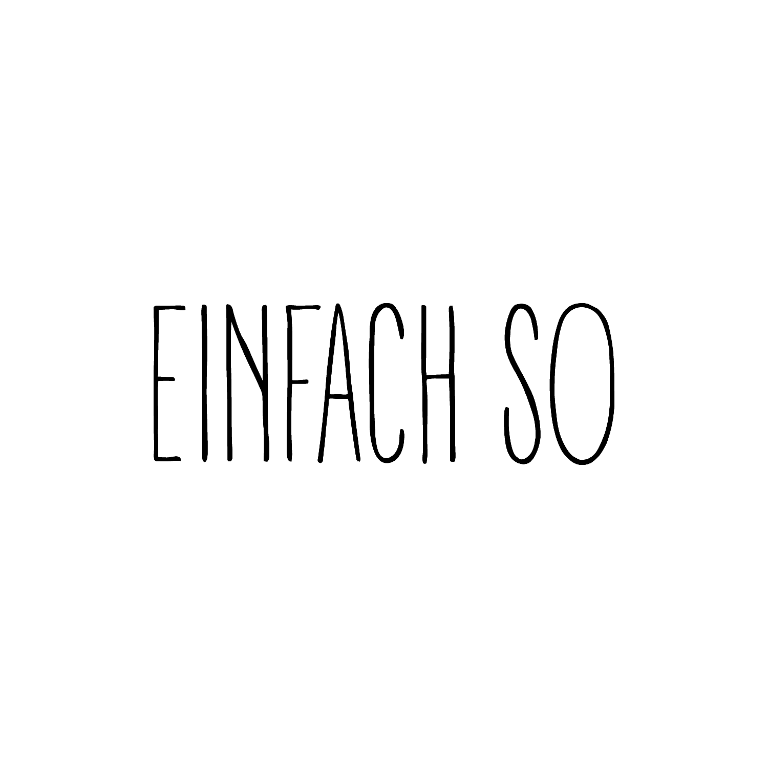 Abdruck Stempel "EINFACH SO", 22 mm