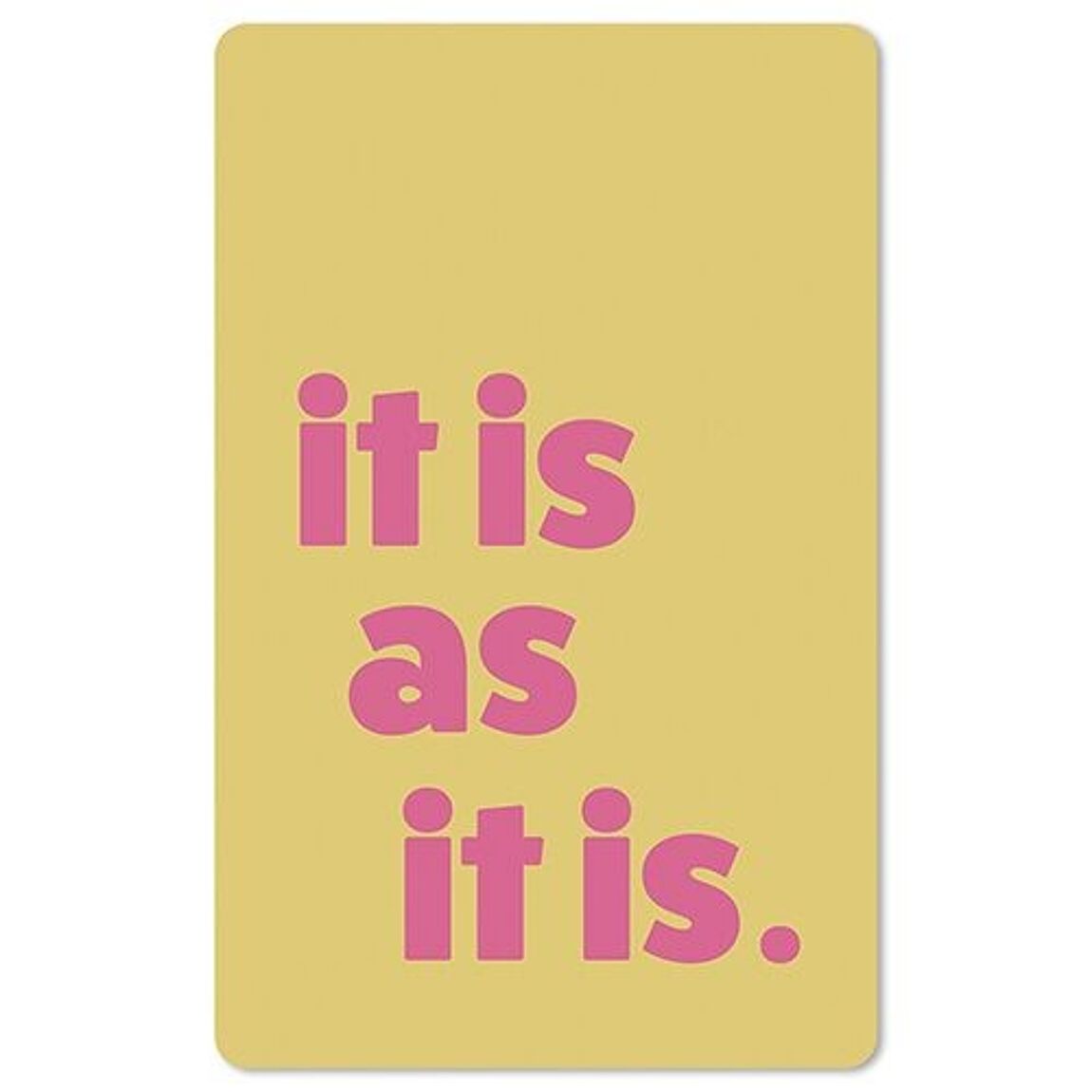 Postkarte "it is as it is"
