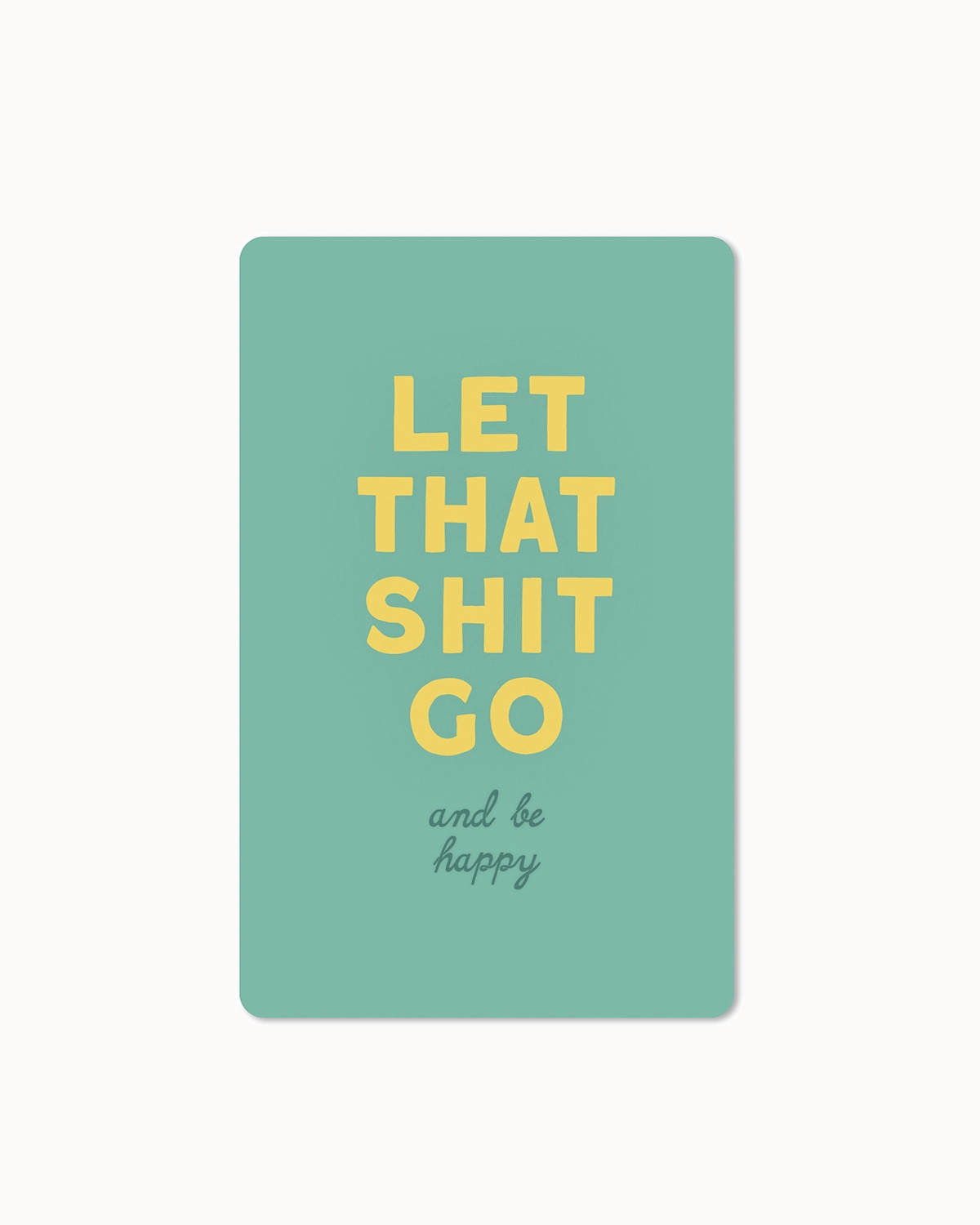 Postkarte "Let that shit go"