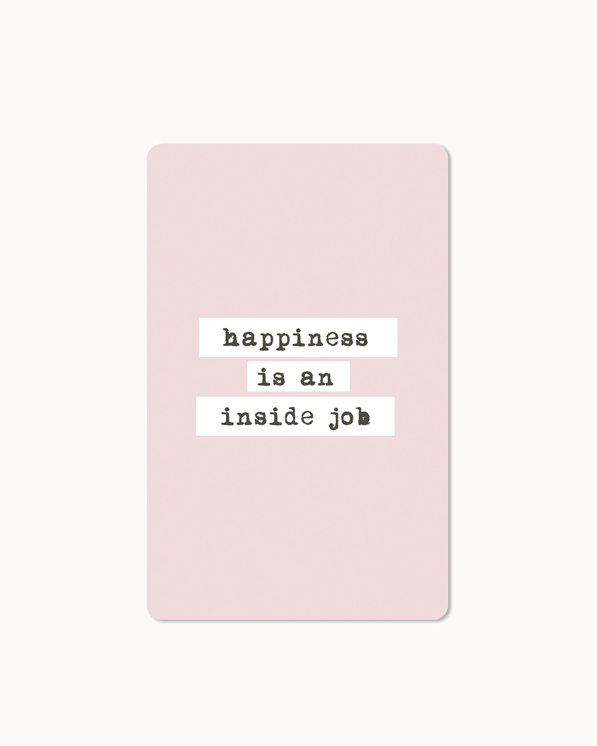 Postkarte "Happiness is an inside job"
