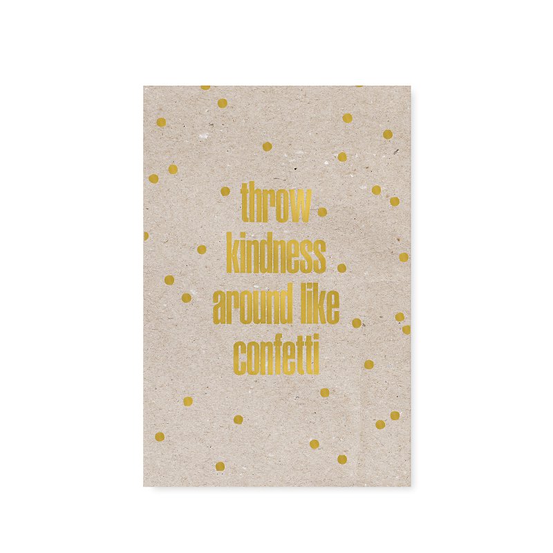 Postkarte "throw kindness around like confetti" von Tafelgut